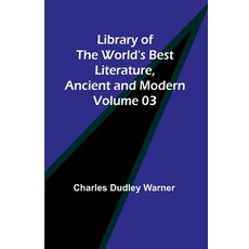 (英文圖書) Library of the World's Best Literature Ancient and Modern Volume 03 平裝版, Alpha Edition, 英文