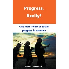(英文圖書) Progress Really? 平裝版, Peter Serefine, 英文