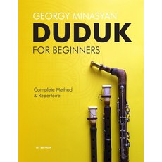 Duduk For Beginners: Complete Method and Repertoire 平裝版, Independently Published, 英語