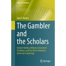 (英文圖書) The Gambler and the Scholars: Herbert Yardley William & Elizebeth Friedman and the Birth of... 精裝版, Springer, 英文