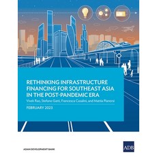 (英文圖書) Rethinking Infrastructure Financing for Southeast Asia in the Post-Pandemic Era 平裝版, Asian Development Bank, 英文