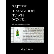 (英文圖書) British Transition Town Money: and other alternative currencies 平裝版, Independently Published, 英文