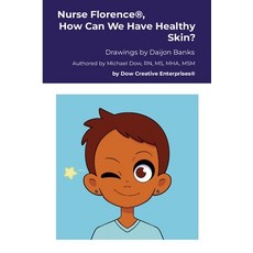 (英文圖書) Nurse Florence(R) How Can We Have Healthy Skin? 平裝版, Lulu.com, 英文