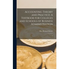 (英文圖書) Accounting Theory and Practice: A Textbook for Colleges and Schools of Business Administratio... 精裝版, Legare Street Press, 英文