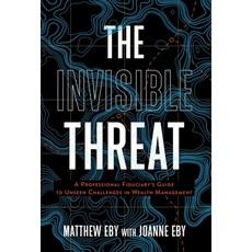 (英文圖書) The Invisible Threat: A Professional Fiduciary's Guide to Unseen Challenges in... 精裝版, Lioncrest Publishing, 英文