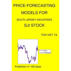 Price-Forecasting Models for South Jersey Industries SJI Stock 平裝版, Independently Published, 英文