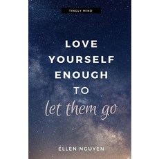 (英文圖書) Love Yourself Enough To Let Them Go 平裝版, Independently Published, 英文