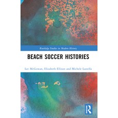 (英文圖書) Beach Soccer Histories 平裝版, Routledge, 英文