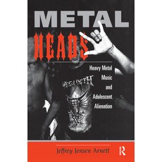 Metalheads: Heavy Metal Music and Adolescent Alienation 精裝版, Routledge, 英文