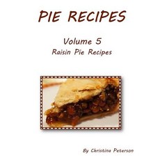 (英文圖書) PIE RECIPES Volume 5 RAISIN PIE RECIPES: Every title has space for notes Delicious dessert f... 平裝版, Independently Published, 英文
