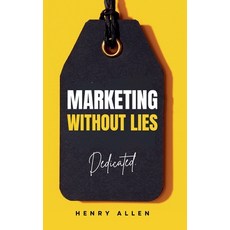 (英文圖書) Marketing Without Lies 平裝版, Henry Allen, 英文