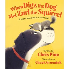 (英文圖書)When Digz the Dog Met Zurl the Squirrel: A Short Tale about a Short Tail 精裝版, Flamingo Books, 英文