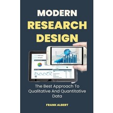 (英文圖書) Modern Research Design: The Best Approach To Qualitative And Quantitative Data 平裝版, Frank Albert, 英文