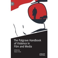 (英文圖書) The Palgrave Handbook of Violence in Film and Media 精裝版, Palgrave MacMillan, 英文