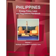 (英文圖書) Philippines Energy Policy Laws and Regulations Handbook Volume 1 Strategic Information and B... 平裝版, IBP USA, 英文