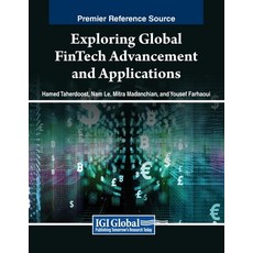 (英文圖書) Exploring Global FinTech Advancement and Applications 平裝版, IGI Global, 英文