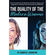 (英文圖書) The Duality of the Modern Woman: Free Yourself from the Restraints of Culture Shame and Jud... 平裝版, Gatekeeper Press, 英文