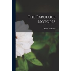 (英文圖書) The Fabulous Isotopes 平裝版, Hassell Street Press, 英文