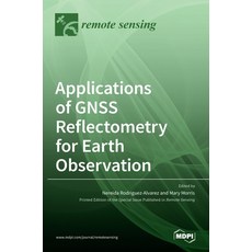 (英文圖書) Applications of GNSS Reflectometry for Earth Observation 精裝版, Mdpi AG, 英文
