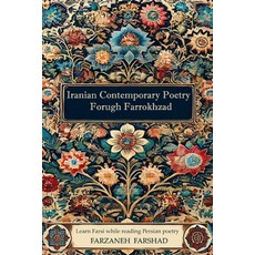 (英文圖書) Iranian Contemporary Poetry - Forugh Farrokhzad: Learn Farsi while reading Persian poetry 平裝版, Independently Published, 英文