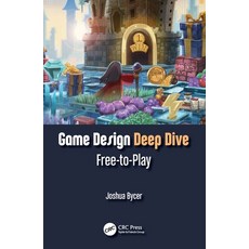 (英文圖書) Game Design Deep Dive: Free-to-Play 平裝版, CRC Press, 英文