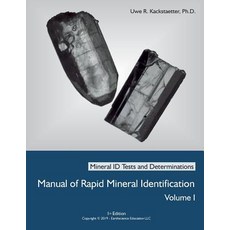 (英文圖書) Manual of Rapid Mineral Identification - Volume I: Mineral ID Tests and Determi... 平裝版, Earthscience Education LLC, 英文