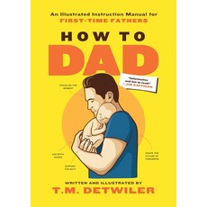 (英文圖書) How to Dad: An Illustrated Instruction Manual for First Time Fathers 平裝版, Media Lab Books, 英文