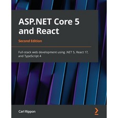 (英文圖書) ASP.NET Core 5 and React - Second Edition: Full-stack web development using .NET 5 React 17 and Ty... 平裝版, Packt Publishing, 英文