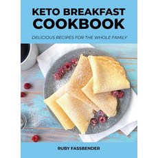 Keto Breakfast Cookbook: Delicious Recipes for the Whole Family 精裝版, Ruby Fassbender, 英文