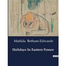 (英文圖書) Holidays In Eastern France 平裝版, Culturea, 英文
