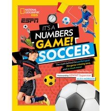 It's a Numbers Game! Soccer: The Math Behind the Perfect Goal the Game-Winning Save and So Much More! 精裝版, National Geographic Kids, 英文