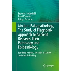 (英文圖書) Modern Paleopathology the Study of Diagnostic Approach to Ancient Diseases Their Pathology ... 精裝版, Springer, 英文