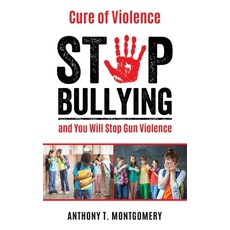 (英文圖書) Cure of Violence: Stop Bullying and You Will Stop Gun Violence 平裝版, Mill City Press, Inc, 英文