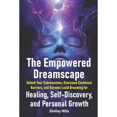 (英文圖書) The Empowered Dreamscape: : Unlock Your Subconscious Overcome Emotional Barrie... 平裝版, Independently Published, 英文
