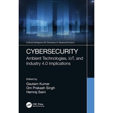 (英文圖書) Cybersecurity: Ambient Technologies IoT and Industry 4.0 Implications 平裝版, CRC Press, 英文