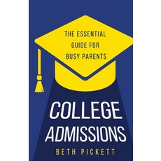 (英文圖書) College Admissions: The Essential Guide for Busy Parents 平裝版, College Prep Counseling, 英文