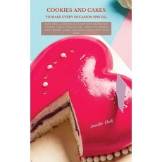 (英文圖書) Cookies and Cakes: More than 50 exciting easy and tasty recipes for cookies cakes cupcakes ... 精裝版, Jennifer Clark, 英文