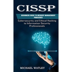 (英文圖書) Cissp: Beginners Guide to Incident Management Processes (Cybersecurity and Ethical Hacking to... 平裝版, John Kembrey, 英文