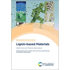 (英文圖書) Lignin-Based Materials: Health Care and Medical Applications 精裝版, Royal Society of Chemistry, 英文