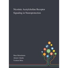 Nicotinic Acetylcholine Receptor Signaling in Neuroprotection 精裝版, Saint Philip Street Press, 英文