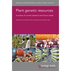 Plant Genetic Resources: A Review of Current Research and Future Needs 精裝版, Burleigh Dodds Science Publ..., 英文