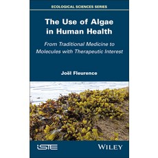 (英文圖書) The Use of Algae in Human Health: From Traditional Medicine to Molecules with T... 精裝版, Wiley-Iste, 英文