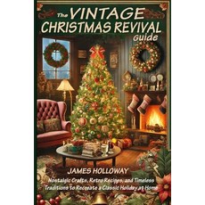 (英文圖書) The Vintage Christmas Revival Guide: Nostalgic Crafts Retro Recipes and Timel... 平裝版, Vibrant Books, 英文