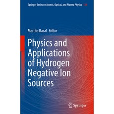 (英文圖書) Physics and Applications of Hydrogen Negative Ion Sources 精裝版, Springer, 英文