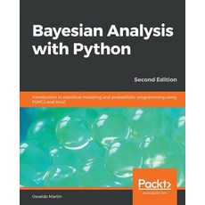 Bayesian Analysis with Python - Second Edition: Introduction to statistical modeling and probabilist... 平裝版, Packt Publishing, 英文
