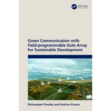 (英文圖書) Green Communication with Field-programmable Gate Array for Sustainable Development 精裝版, CRC Press, 英文