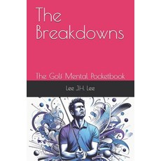 (英文圖書) The Breakdowns: The Golf Mental Pocketbook 平裝版, Independently Published, 英文