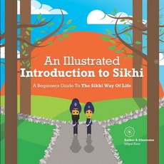 (英文圖書) An Illustrated Introduction to Sikhi: A Beginners Guide To The Sikhi Way Of Life 平裝版, Ik.Ishpalkaur-Publishing, 英文