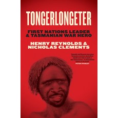 (英文圖書) Tongerlongeter: First Nations Leader and Tasmanian War Hero 平裝版, Newsouth Pub., 英文