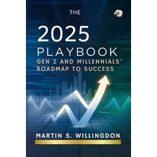 (英文圖書) The 2025 Playbook: Gen Z's and Millennials' Guide to Money and Mindset Mastery 平裝版, Independently Published, 英文